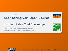 Thumbnail of Open Source Sponsoring - und damit den Chef überzeugen - Schlomo Schapiro - PyCon 2013.pdf