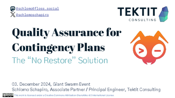 Thumbnail of Quality assurance for contingency plans - The No Restore Solution  - Schlomo Schapiro - GiantSwarm DEcember 2024.pdf